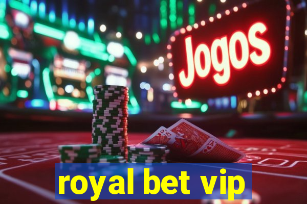 royal bet vip